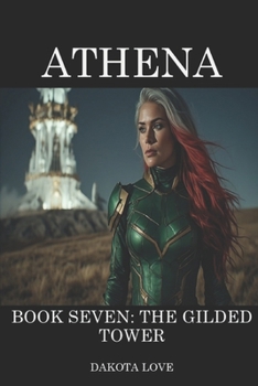 Paperback ATHENA Book Seven: The Gilded Tower Book
