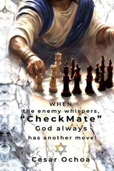 Paperback When The Enemy Whispers "CheckMate" God Always Has Another Move! Book
