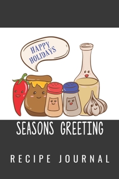 Season's Greetings Recipe Journal: 6 x 9 Inches 100 Pages Blank Recipe Notebook