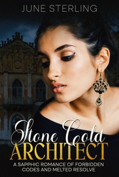 Paperback Stone Cold Architect: A Sapphic Romance of Forbidden Codes and Melted Resolve Book