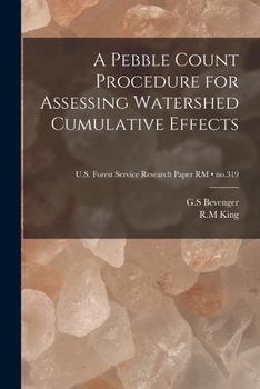 Paperback A Pebble Count Procedure for Assessing Watershed Cumulative Effects; no.319 Book