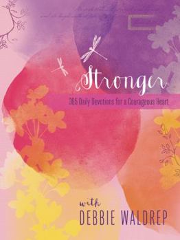 Hardcover Stronger: A 365-Day Devotional for a Courageous Heart Book