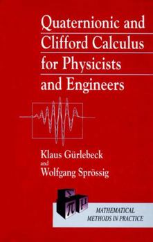 Hardcover Quaternionic and Clifford Calculus for Physicists and Engineers Book