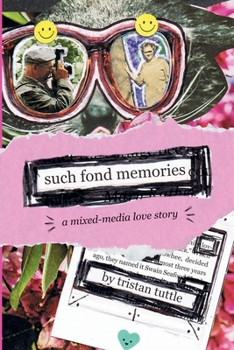 Paperback Such Fond Memories: A Mixed-Media Love Story Book