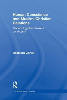 Paperback Human Conscience and Muslim-Christian Relations: Modern Egyptian Thinkers on al-damir Book