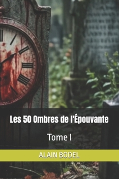 Paperback Les 50 Ombres de l'Épouvante: Tome I [French] Book