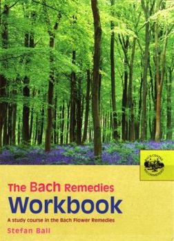 Paperback The Bach Remedies Workbook: A Study Course in the Bach Flower Remedies Book