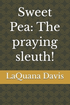 Paperback Sweet Pea: The praying sleuth! Book