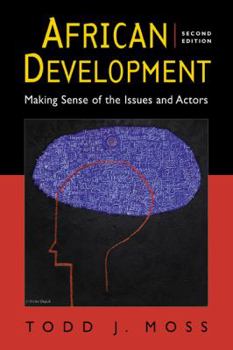 Paperback African Development: Making Sense of the Issues and Actors Book