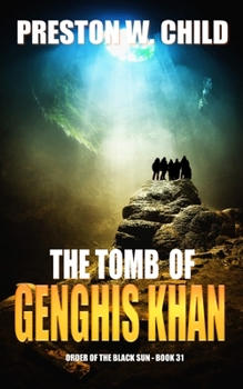 The Tomb of Genghis Khan - Book #31 of the Order of the Black Sun