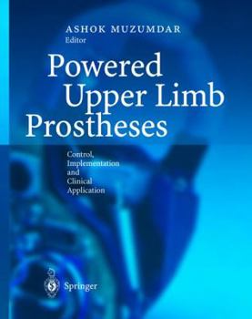 Hardcover Powered Upper Limb Prostheses: Control, Implementation and Clinical Application Book
