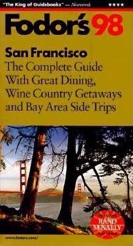 Paperback San Francisco '98: The Complete Guide With Great Dining, Wine Country Getaways and Bay Area Side Tr ips Book