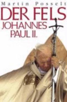 Hardcover Der Fels. Johannes Paul II [German] Book