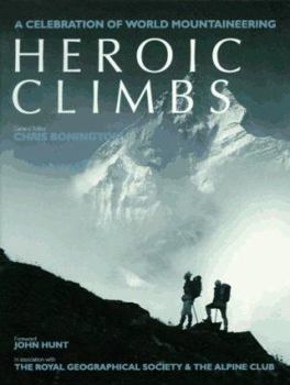Paperback Heroic Climbs: A Celebration of World Mountaineering Book