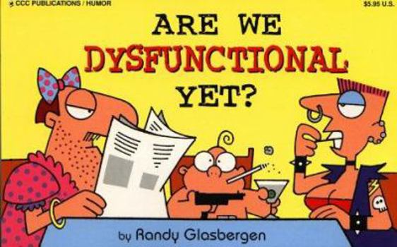 Paperback Are We Dysfunctional Yet Book