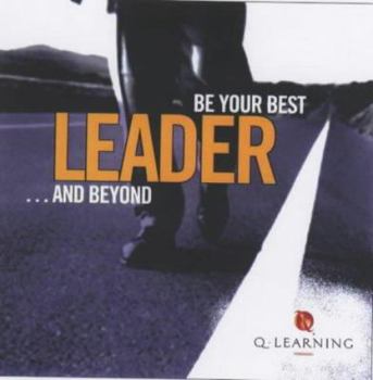 Paperback Leader: Be Your Best . . . and Beyond (Q Learning) Book