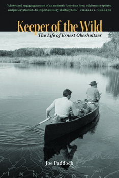 Paperback Keeper of the Wild: The Life of Ernest Oberholtzer Book