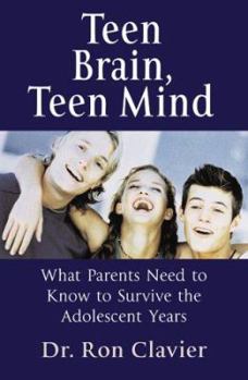 Paperback Teen Brain Teen Mind: What Parents Need to Know to Survive the Adolescent Years Book