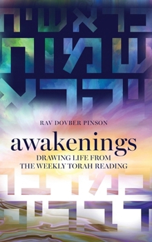 Hardcover Awakenings: Drawing Life from the Weekly Torah Reading Book