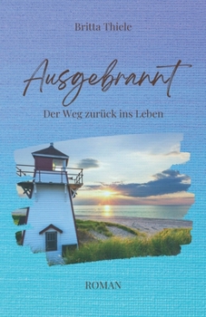 AUSGEBRANNT: Der Weg zurück ins Leben (German Edition)