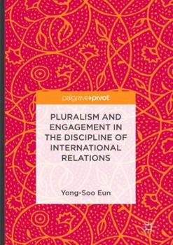 Paperback Pluralism and Engagement in the Discipline of International Relations Book