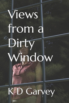Views from a Dirty Window