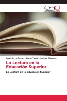 La Lectura en la Educación Superior: La Lectura en la Educación Superior (Spanish Edition)