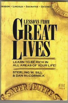 Hardcover Lessons from Great Lives: Learn to Be Rich in All Areas of Your Life! Book
