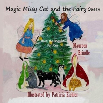 Paperback Magic Missy Cat and the Fairy Queen 1: Meet the Boggarts Book