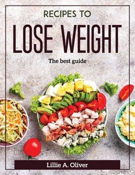 Paperback Recipes to Lose Weight: The best guide Book