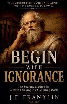 Paperback Begin with Ignorance Book