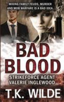 Paperback Bad Blood: Strikeforce Agent Valerie Inglewood Book