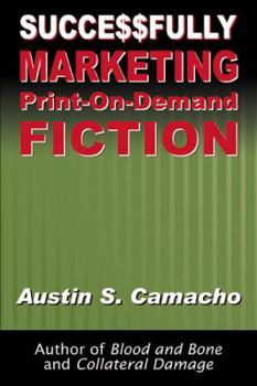 Paperback Successfully Marketing Print-on-Demand Fiction Book