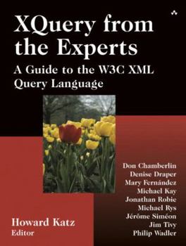 Paperback Xquery from the Experts: A Guide to the W3c XML Query Language Book