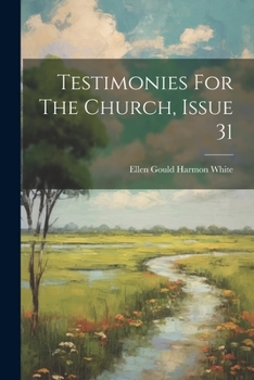 Paperback Testimonies For The Church, Issue 31 Book