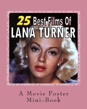 Paperback 25 Best Films Of Lana Turner: A Movie Poster Mini-Book Book