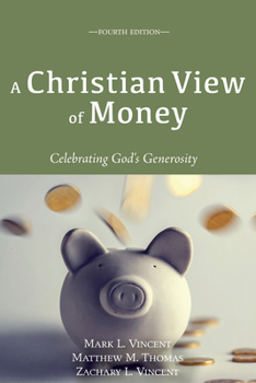 Paperback A Christian View of Money: Celebrating God's Generosity (4th Edition) Book