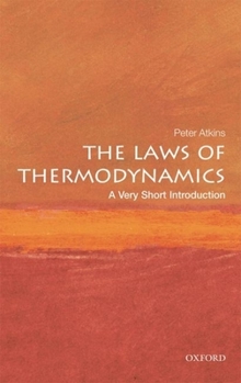The Laws of Thermodynamics: A Very Short Introduction (Very Short Introductions) - Book  of the Oxford's Very Short Introductions series