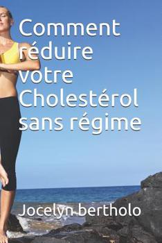 Paperback Comment réduire votre Cholestérol sans régime [French] Book