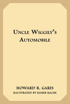 Uncle Wiggily's Automobile - Book #19 of the Uncle Wiggily