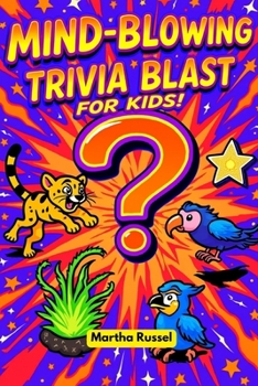 Paperback Mind-Blowing Trivia Blast for Kids! Book