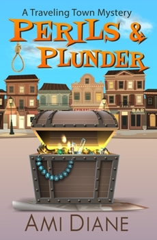 Perils and Plunder - Book #5 of the Traveling Town