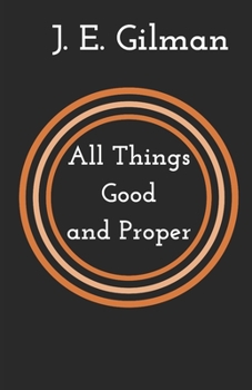 Paperback All Things Good and Proper Book