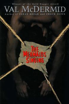 The Mermaids Singing - Book #1 of the Tony Hill & Carol Jordan