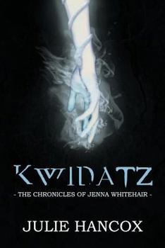 Paperback Kwidatz: The Chronicles of Jenna Whitehair Book