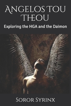 Paperback Angelos Tou Theou: Exploring the HGA and the Daimon Book