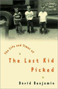 Hardcover The Life and Times of the Last Kid Picked Book