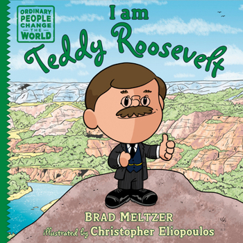 I am Teddy Roosevelt (Ordinary People Change the World)