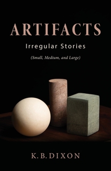 Paperback Artifacts: Irregular Stories (Small, Medium, and Large) Book