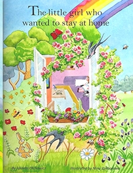 Paperback The little girl who wanted to stay at home Book